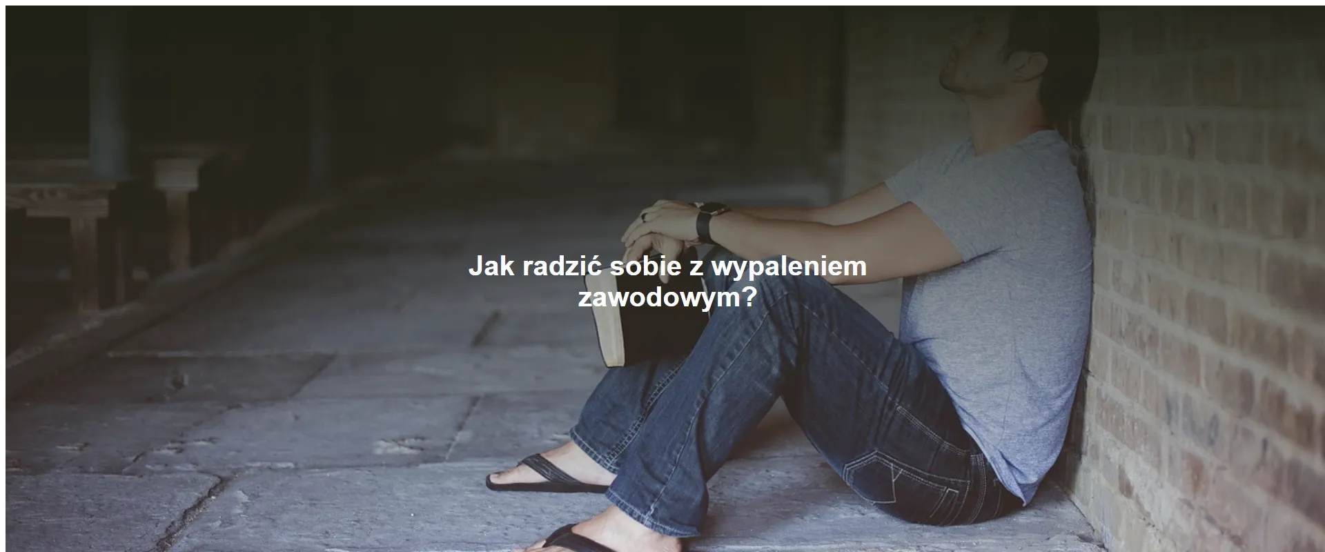 Jak radzić sobie z wypaleniem zawodowym?