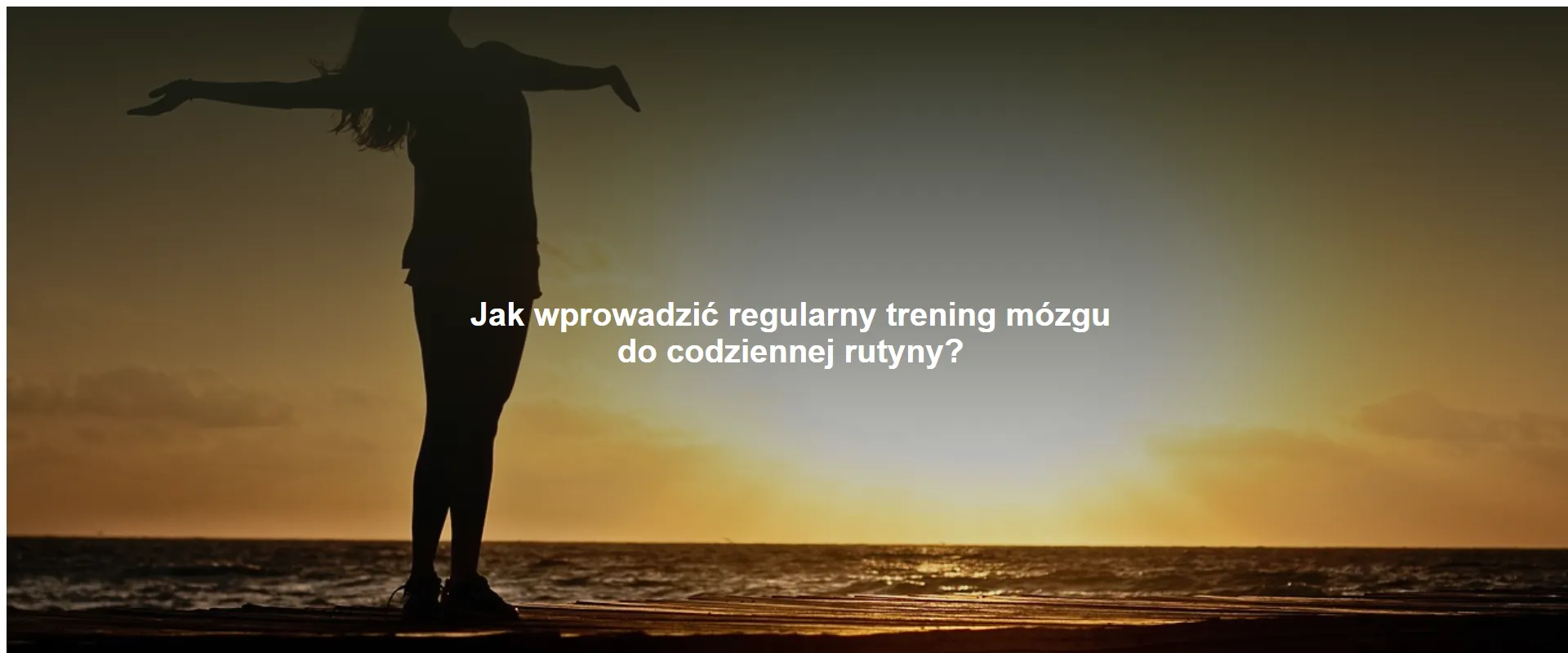 Jak wprowadzić regularny trening mózgu do codziennej rutyny?