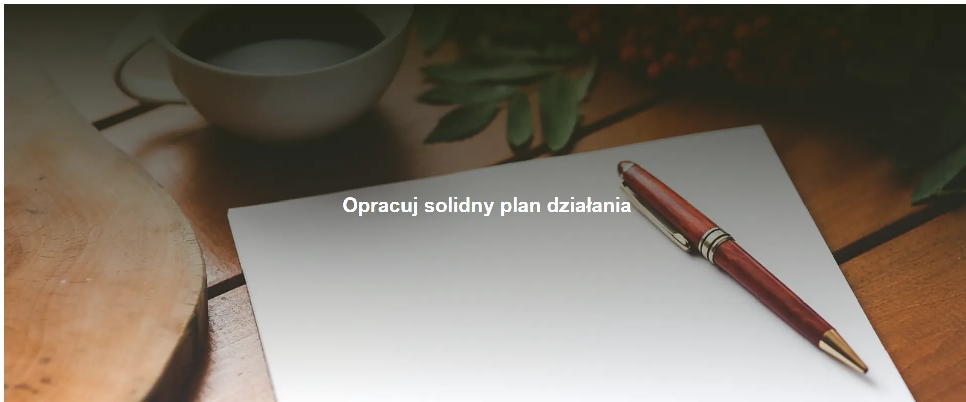 Opracuj solidny plan działania